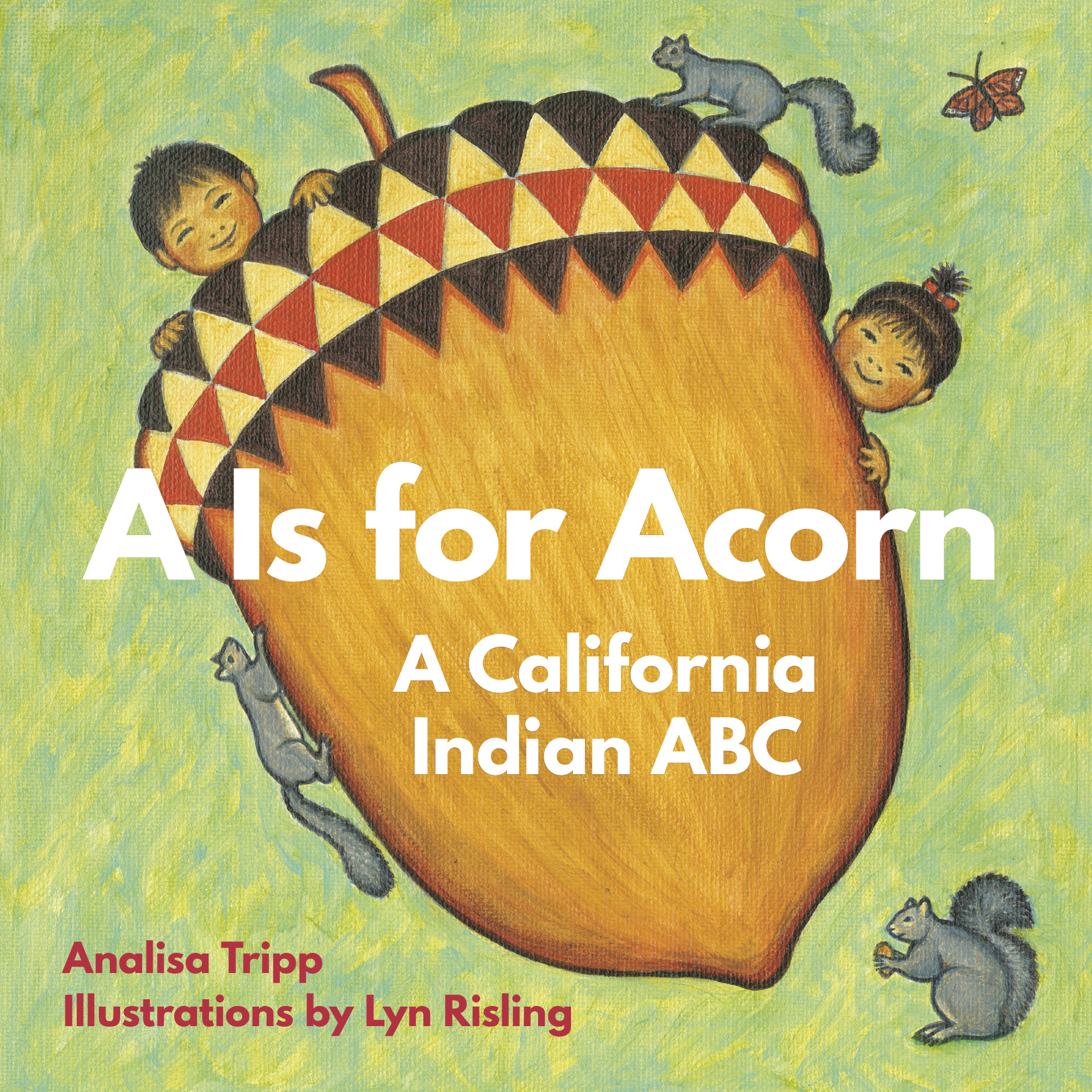 A Is for Acorn: A California Indian ABC