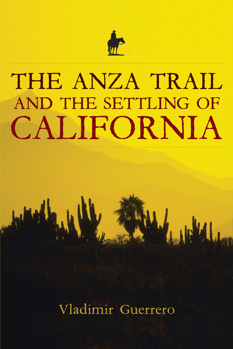 The Anza Trail and the Settling of California
