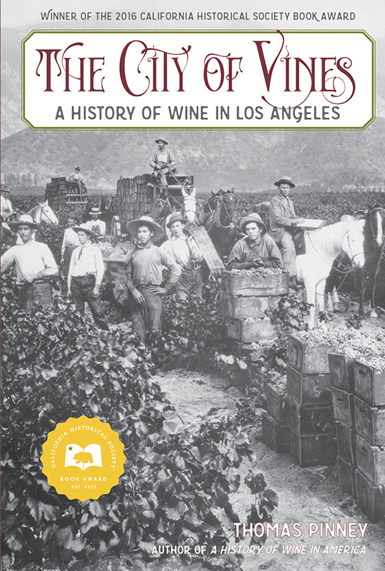 The City of Vines: A History of Wine in Los Angeles