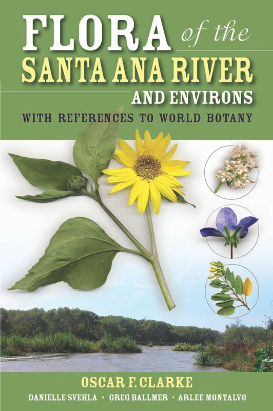 Flora of the Santa Ana River and Environs: With References to World Botany, New Edition