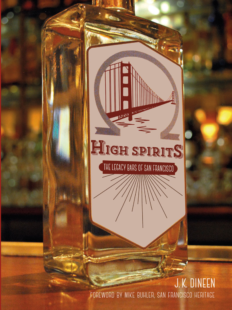 High Spirits: The Legacy Bars of San Francisco
