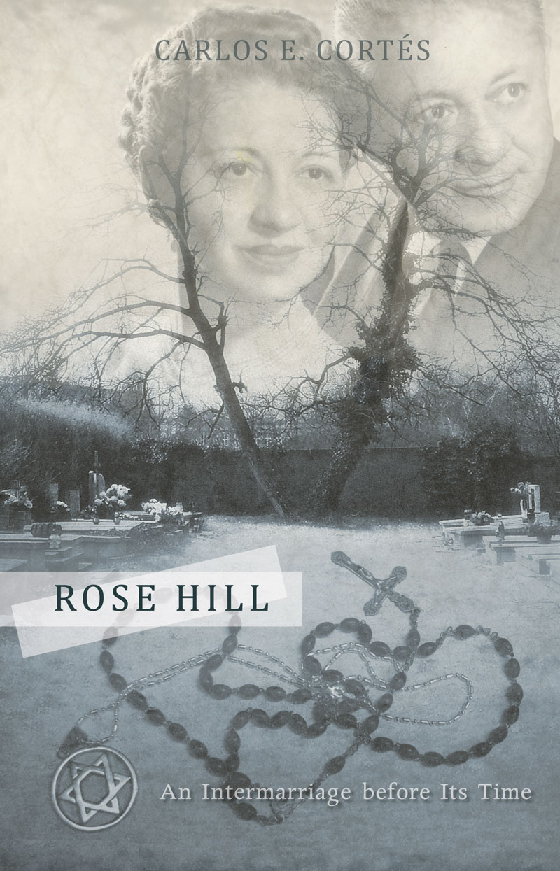 Rose Hill: An Intermarriage Before Its Time