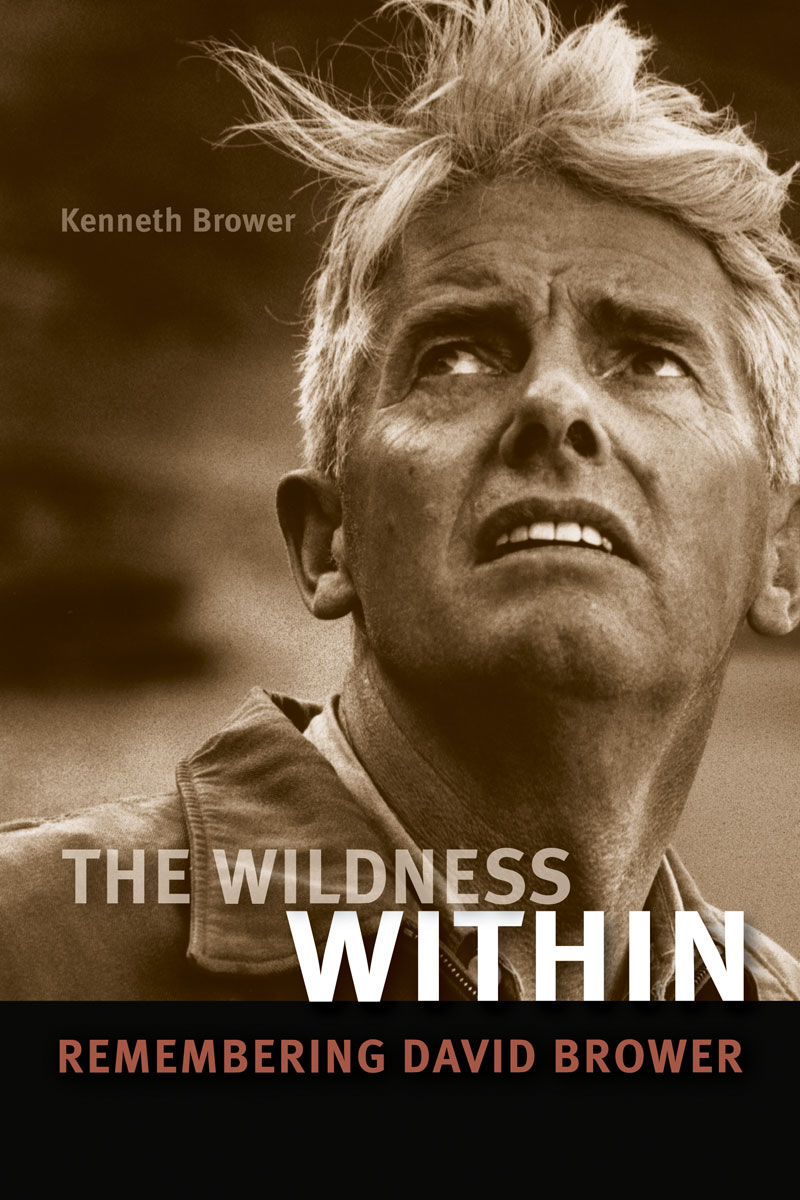 The Wildness Within: Remembering David Brower