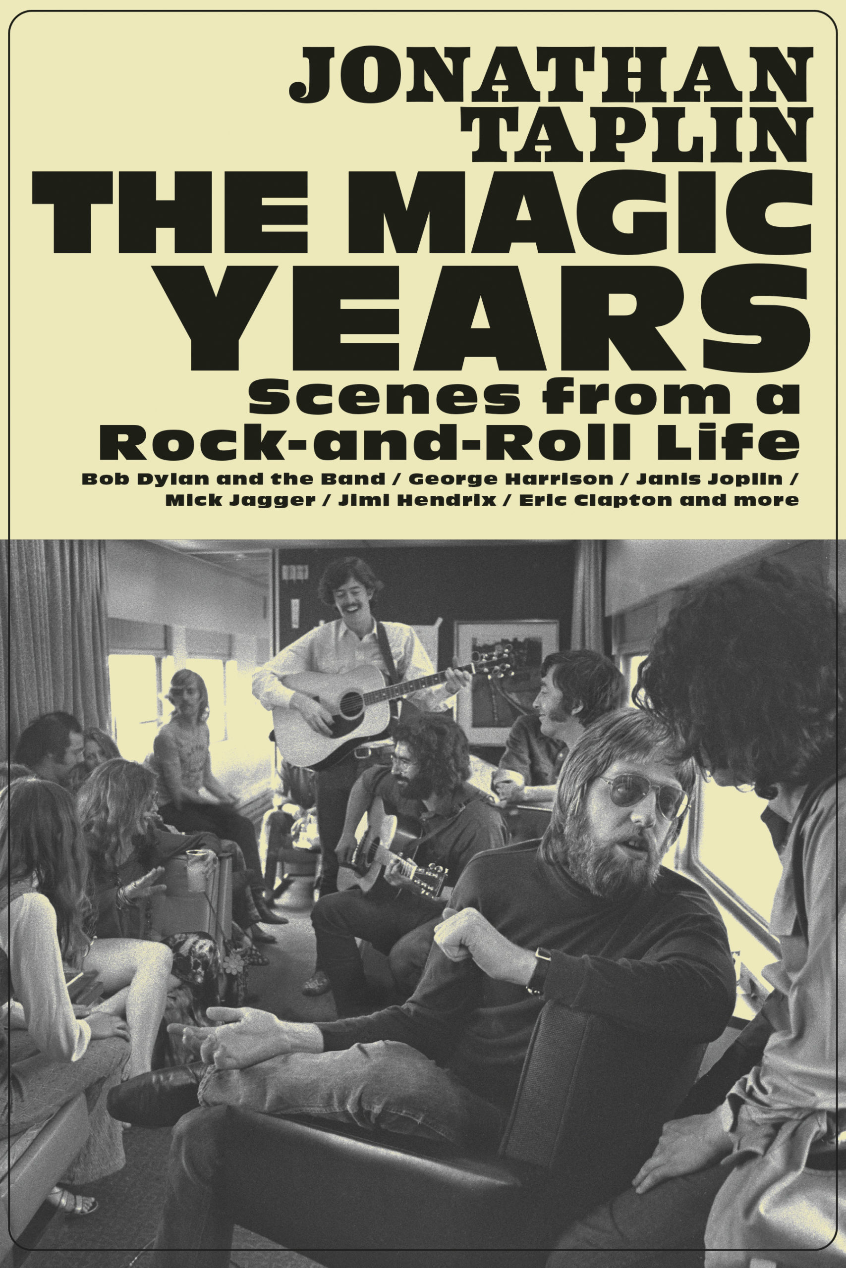 The Magic Years: Scenes from a Rock-and-Roll Life