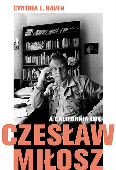 A California Life Czeslaw Milosz