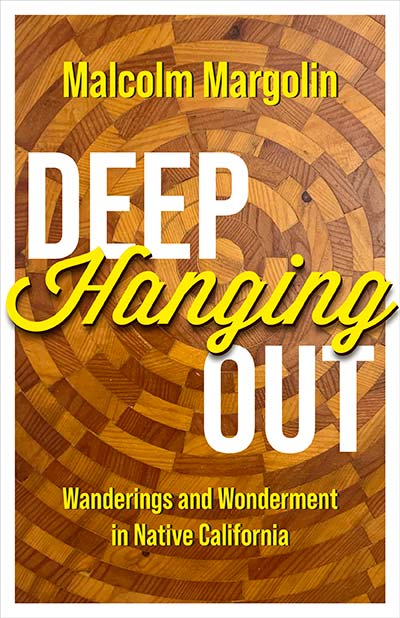 Deep Hanging Out - Malcolm Margolin