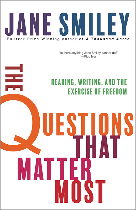 The Questions That Matter Most: Reading, Writing, and the Exercise of Freedom [Paperback]