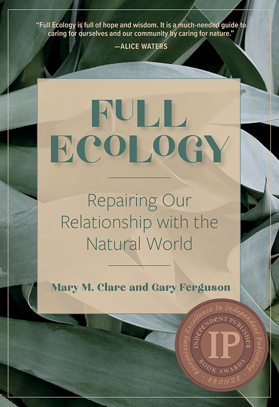 Full Ecology: Repairing Our Relationship with the Natural World [Paperback]
